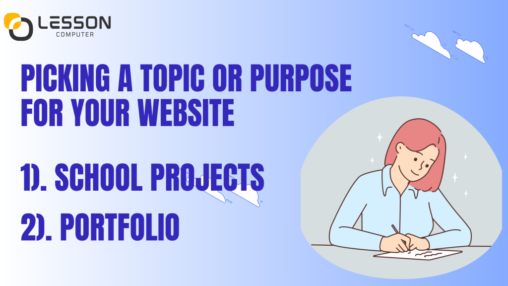 Picking a Topic or Purpose for Your Website